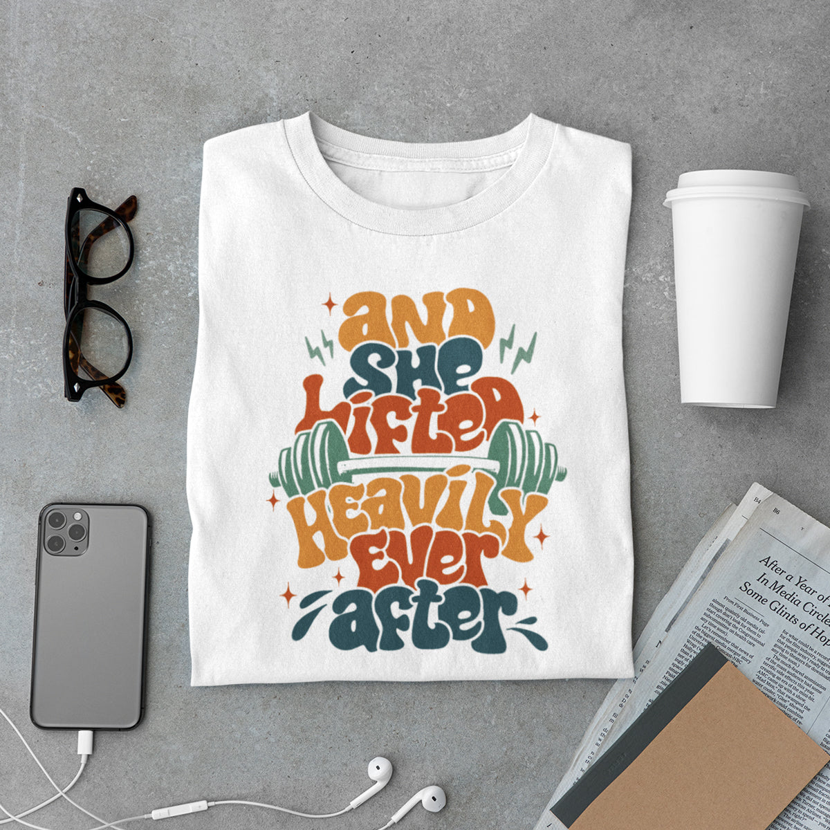 She Lifted Heavy T-Shirt
