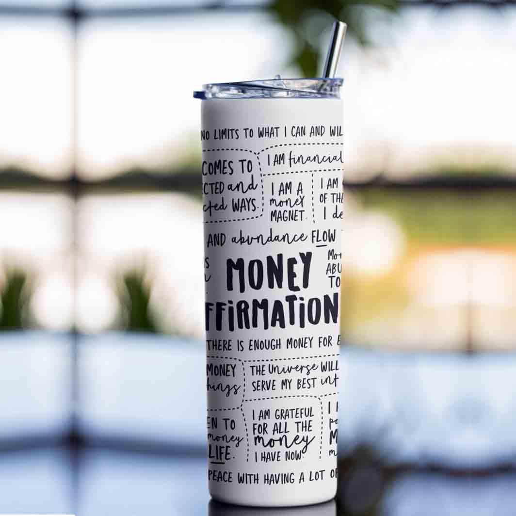 Money Affirmation Skinny Tumbler