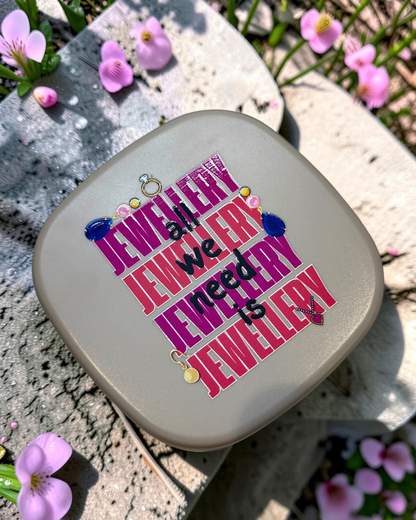 All we need is Jewellery Box