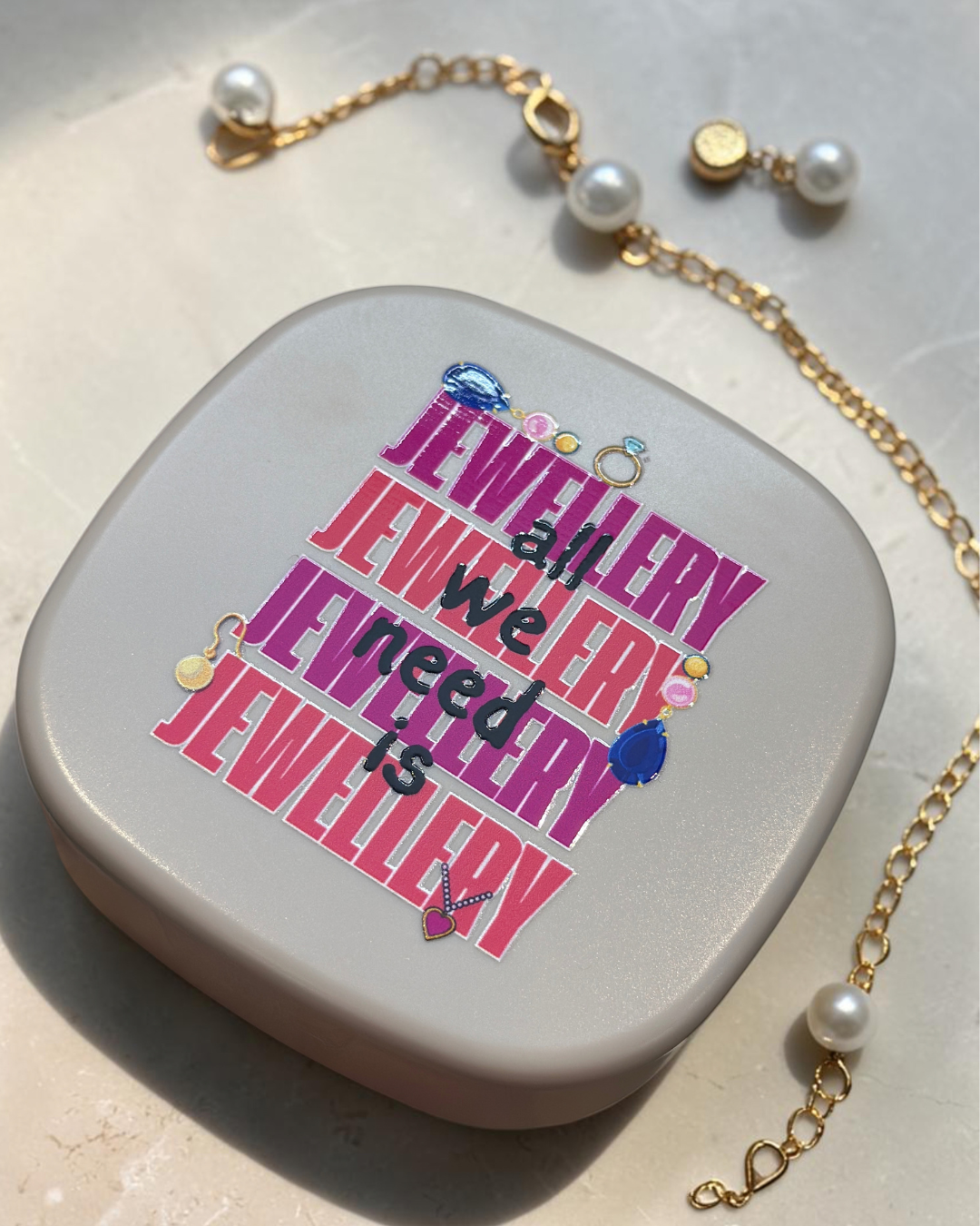 All we need is Jewellery Box